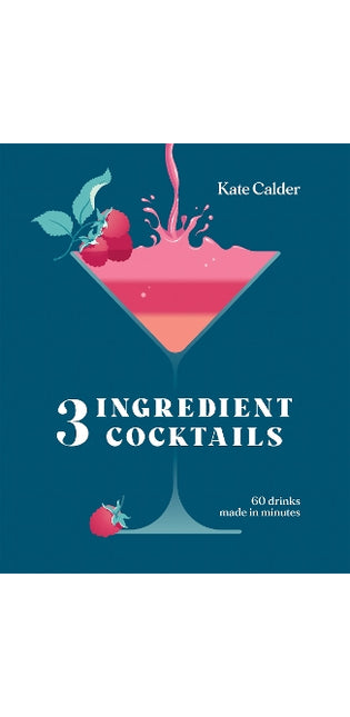 Three Ingredient Cocktails