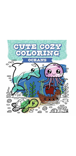 Cute Cozy Coloring: Oceans