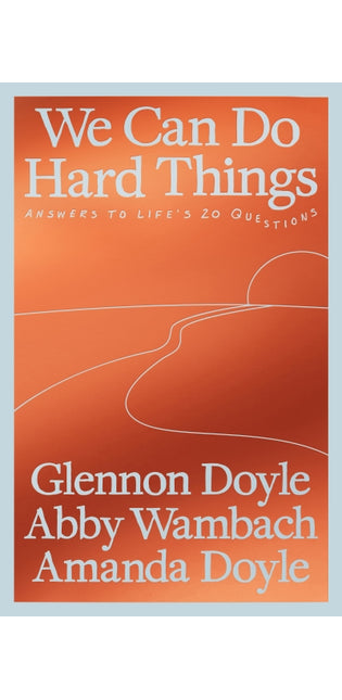 We Can Do Hard Things