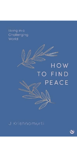 HOW TO FIND PEACE