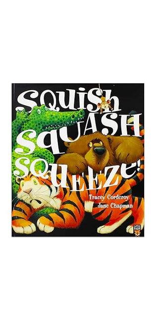 Squish Squash Squeeze