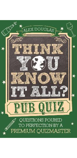 Think You Know It All?: Pub Quiz