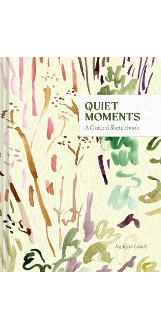 Quiet Moments: A Guided Sketchbook