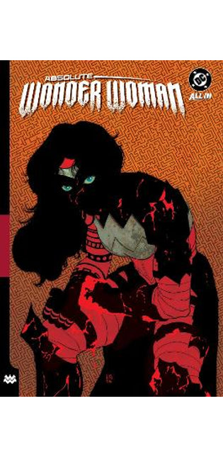 Absolute Wonder Woman Vol. 2: As My Mothers Made Me
