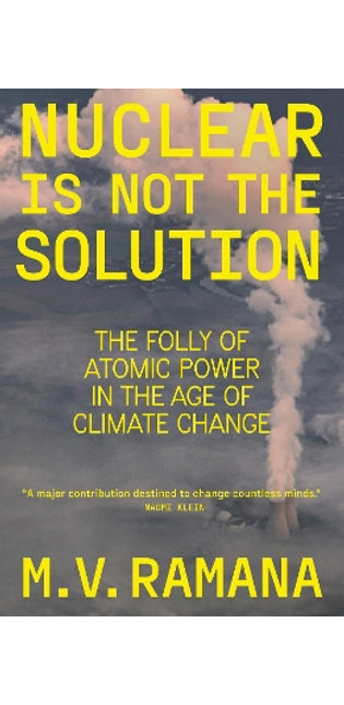 Nuclear is Not the Solution