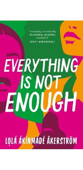 Everything is Not Enough