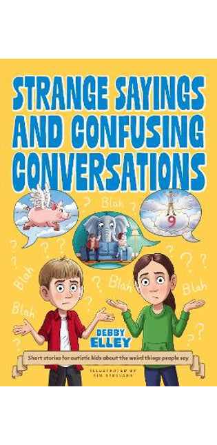 Strange Sayings and Confusing Conversations