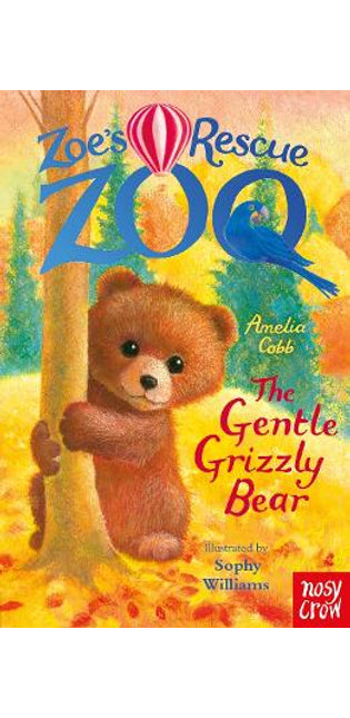 Zoe's Rescue Zoo: The Gentle Grizzly Bear