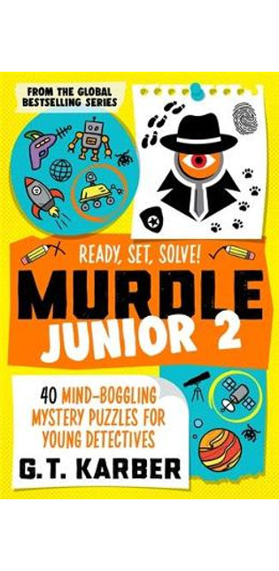 Murdle Junior 2: Ready, Set, Solve!