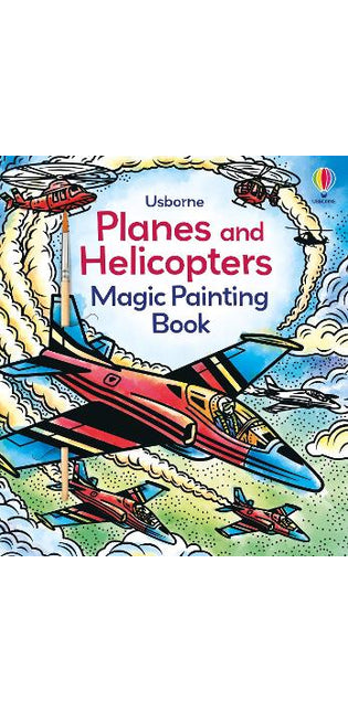 Planes and Helicopters Magic Painting Book