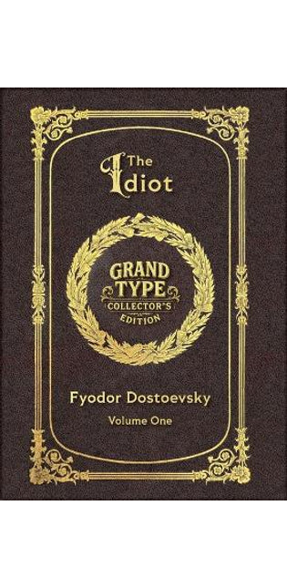 Large Print - The Idiot, Volume 1 of 2 - Grand Type Collector's Edition - Matte Hardcover with Dust Jacket