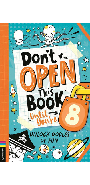 Don’t Open This Book Until You’re 8!