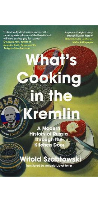 What's Cooking in the Kremlin
