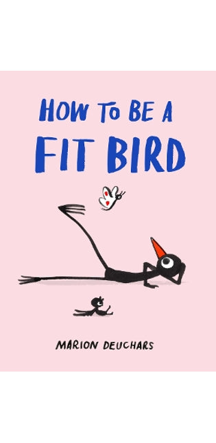How to be a Fit Bird