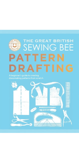 Great British Sewing Bee: Pattern Drafting