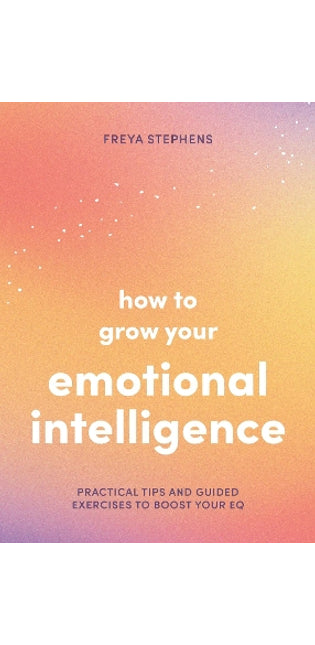 How to Grow Your Emotional Intelligence