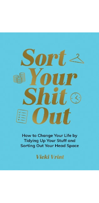 Sort Your Shit Out