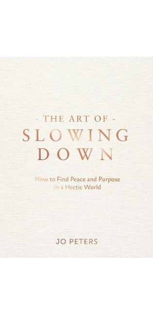 Art of Slowing Down