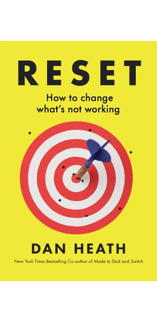 Reset: How to Change What’s Not Working