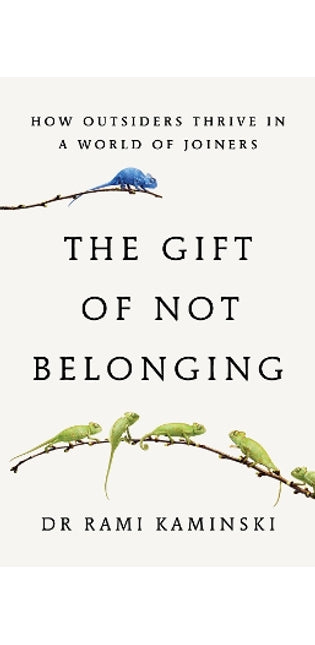 Gift of Not Belonging