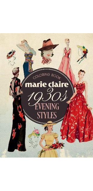 Marie Claire 1930s Evening Styles Coloring Book