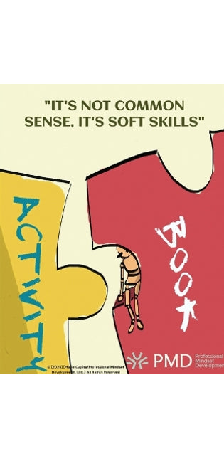 "It's Not Common Sense, It's Soft Sills" Activity Manual