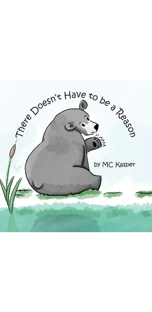 There Doesn't Have to be a Reason