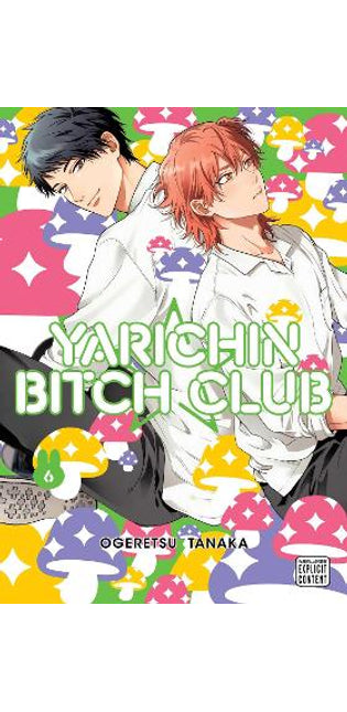 Yarichin Bitch Club, Vol. 6
