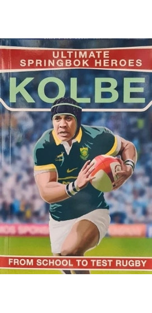 Ultimate Springbok Heroes: Cheslin Kolbe