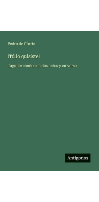 !Tú lo quisiste!