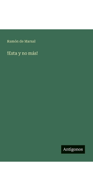 !Esta y no más!