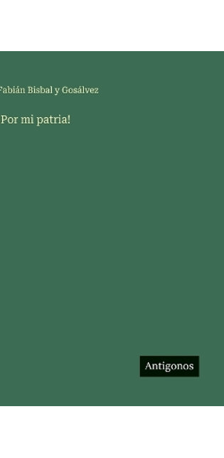 !Por mi patria!