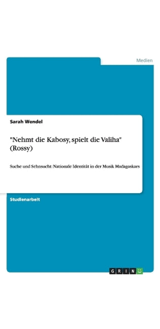 "Nehmt die Kabosy, spielt die Valiha" (Rossy)