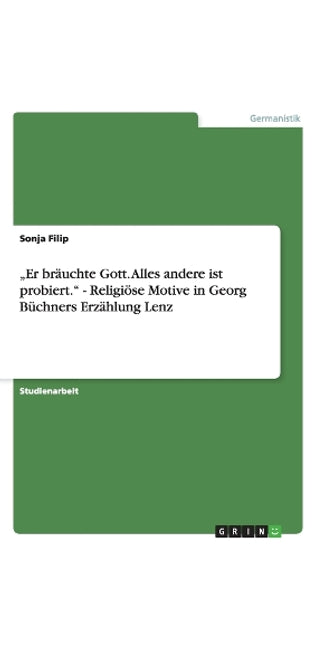 "Er bräuchte Gott. Alles andere ist probiert. - Religiöse Motive in Georg Büchners Erzählung Lenz