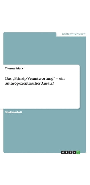 "Prinzip Verantwortung - ein anthropozentrischer Ansatz?