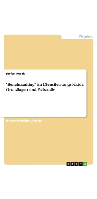 "Benchmarking" Im Dienstleistungssektor. Grundlagen Und Fallstudie