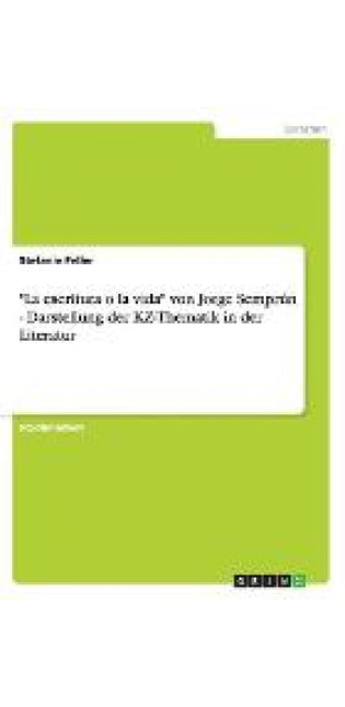 "La escritura o la vida" von Jorge Sempr�n - Darstellung der KZ-Thematik in der Literatur