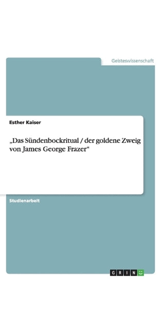 "Das Sündenbockritual / der goldene Zweig von James George Frazer