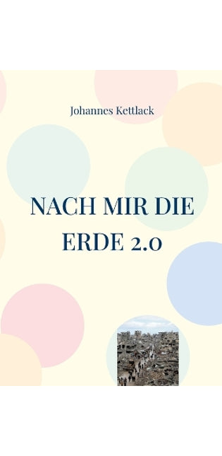 Nach mir die Erde 2.0