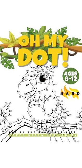"OH MY DOT!" Dot to Dot books for kids ages 8-12 Hard