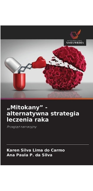 "Mitokany" - alternatywna strategia leczenia raka
