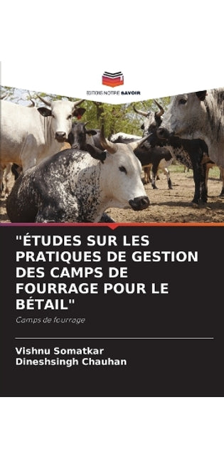 "Études Sur Les Pratiques de Gestion Des Camps de Fourrage Pour Le Bétail"