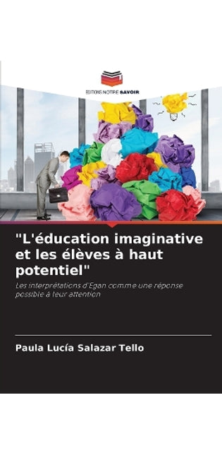 "L'éducation imaginative et les élèves à haut potentiel"