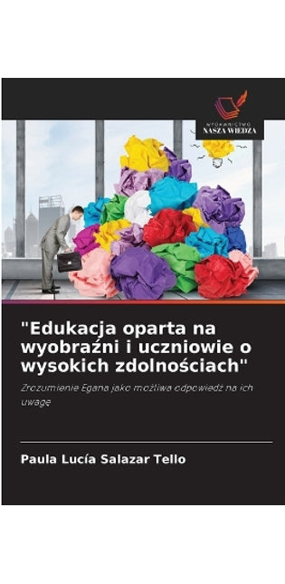"Edukacja oparta na wyobraźni i uczniowie o wysokich zdolnościach"