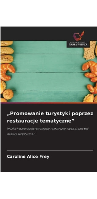 "Promowanie turystyki poprzez restauracje tematyczne"