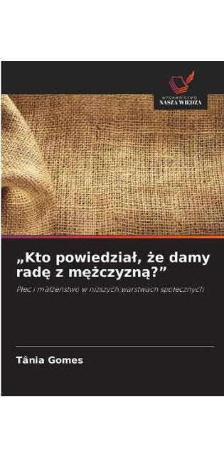 "Kto powiedzial, że damy radę z mężczyzną?"