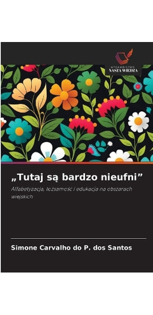 "Tutaj są bardzo nieufni"