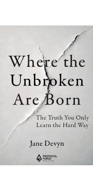 Where the Unbroken Are Born