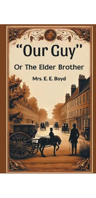 "OUR GUY'' Or The Elder Brother