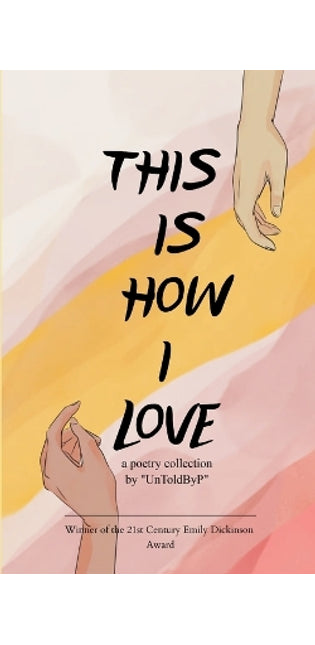 "This Is How I Love"